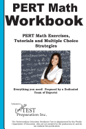 Pert Math Workbook: Math Exercises, Tutorials and Multiple Choice Strategies