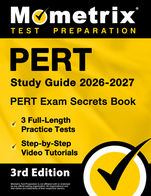 Pert Study Guide 2026-2027 - Pert Exam Secrets Book, 8 Full-Length Practice Tests, Step-By-Step Video Tutorials: [3rd Edition] - Bowling, Matthew
