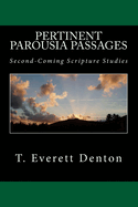 Pertinent Parousia Passages: Second-Coming Scripture Studies