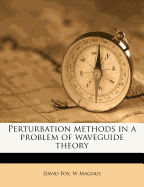 Perturbation Methods in a Problem of Waveguide Theory