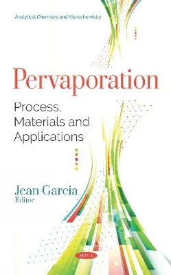 Pervaporation: Process, Materials and Applications - Garcia, Jean (Editor)