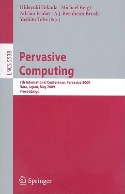 Pervasive Computing - Tokuda, Hideyuki (Editor), and Beigl, Michael (Editor), and Friday, Adrian (Editor)