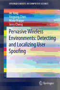 Pervasive Wireless Environments: Detecting and Localizing User Spoofing