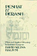 Peshat and Derash: Plain and Applied Meaning in Rabbinic Exegesis