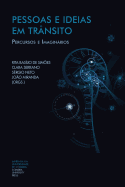 Pessoas e Ideias em Tr?nsito: Percursos e Imagin�rios
