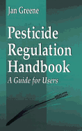 Pesticide Regulation Handbook: A Guide for Users