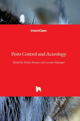Pests Control and Acarology - Haouas, Dalila (Editor), and Hufnagel, Levente (Editor)
