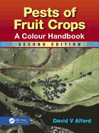 Pests of Fruit Crops: A Colour Handbook, Second Edition