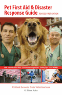 Pet First Aid and Disaster Response Guide: .