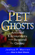 Pet Ghosts: Animal Encounters from Beyond the Grave