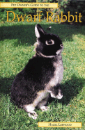 Pet Owner's Guide to the Dwarf Rabbit - Leewood, Hazel