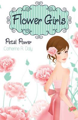 Petal Power - Daly, Catherine R.