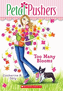 Petal Pushers #1: Too Many Blooms
