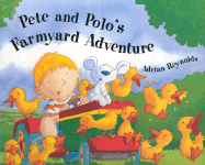 Pete and Polo's Farmyard Adventure