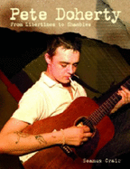 Pete Doherty: From "Libertines" to Shambles
