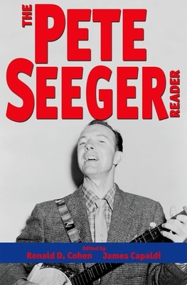 Pete Seeger Reader - Cohen, Ronald D (Editor), and Capaldi, James (Editor)