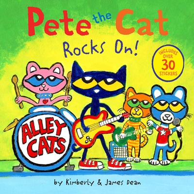 Pete the Cat Rocks On!: Includes Over 30 Stickers! - Dean, Kimberly