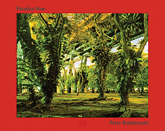 Peter Bialobrzeski: Paradise Now
