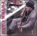 Peter Case - Peter Case