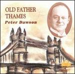 Peter Dawson Old Father Thames