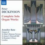 Peter Dickinson: Complete Solo Organ Works