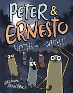 Peter & Ernesto: Sloths in the Night