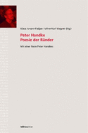 Peter Handke. Poesie der R?nder: Mit einer Rede Peter Handkes