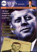 Peter Jennings Reporting: The Kennedy Assassination - Beyond Conspiracy