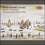 Peter Maxwell Davies: Music for Brass