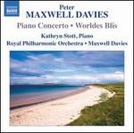 Peter Maxwell Davies: Piano Concerto; Worldes Blis