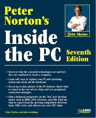 Peter Norton's Inside the PC - Goodman, John, and Norton, Peter, and Fernandez, Judy