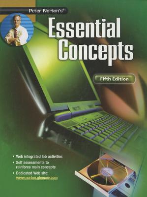 Peter Norton's Introduction to Computers Fifth Edition, Essential Concepts, Student Edition - McGraw-Hill