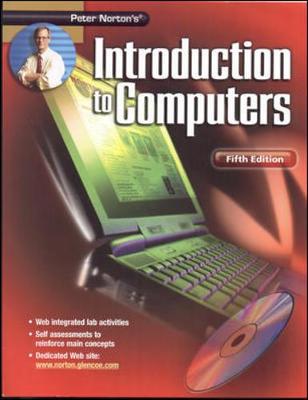 Peter Norton's Introduction to Computers Fifth Edition Student Edition - Norton, Peter