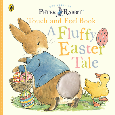 Peter Rabbit A Fluffy Easter Tale - Potter, Beatrix