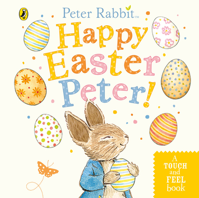 Peter Rabbit: Happy Easter Peter! - Potter, Beatrix