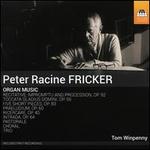 Peter Racine Fricker: Organ Music
