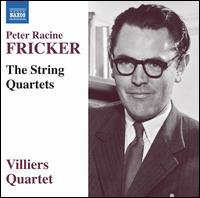 Peter Racine Fricker: The String Quartets - Villiers Quartet