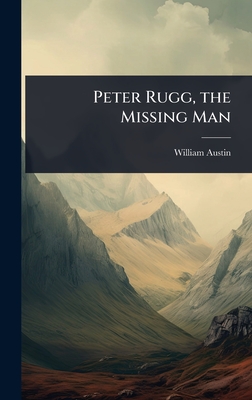 Peter Rugg, the Missing Man - Austin, William