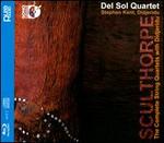 Peter Sculthorpe: The Complete String Quartets with Didjeridu - Del Sol String Quartet; Stephen Kent (didjeridu)
