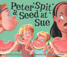Peter Spit a Seed at Sue