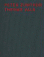 Peter Zumthor Therme Vals