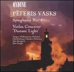 Peteris Vasks: Symphony No. 2; Violin Concerto "Distant Light"