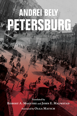 Petersburg - Bely, Andrei, and Maguire, Robert (Notes by), and Malmstad, John (Notes by)