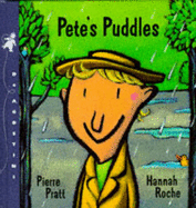 Pete's Puddles - Roche, Hannah, and Pratt, Pierre