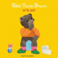 Petit Ours Brun: Petit Ours Brun et le pot