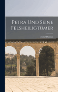 Petra Und Seine Felsheiligtumer