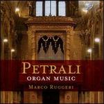 Petrali: Organ Music