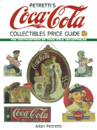 Petretti's Coca-Cola Collectibles Price Guide