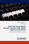 Petri Net Based Multi-Elevator System with Multi-Agent Environment