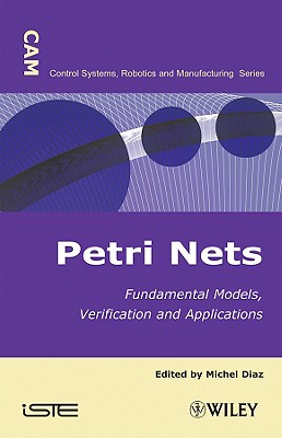 Petri Nets: Fundamental Models, Verification and Applications - Diaz, Michel (Editor)